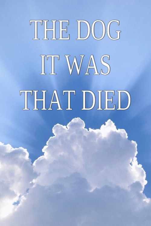 Постер The Dog It Was That Died